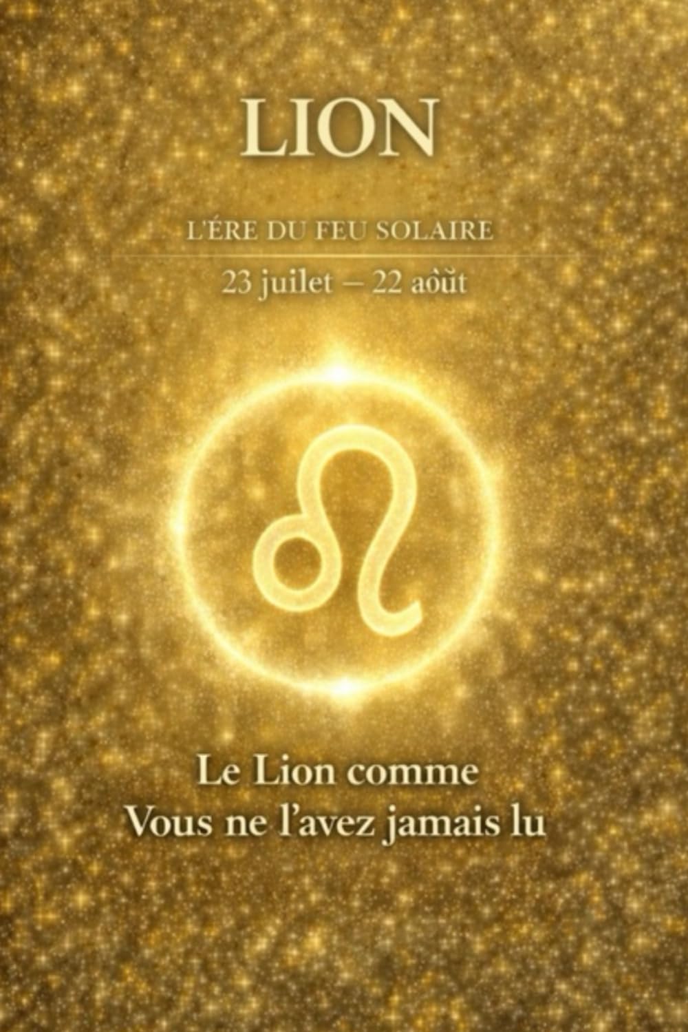 Lion: Caractère, psychologie et clés de compréhension du signe astrologique Lion.