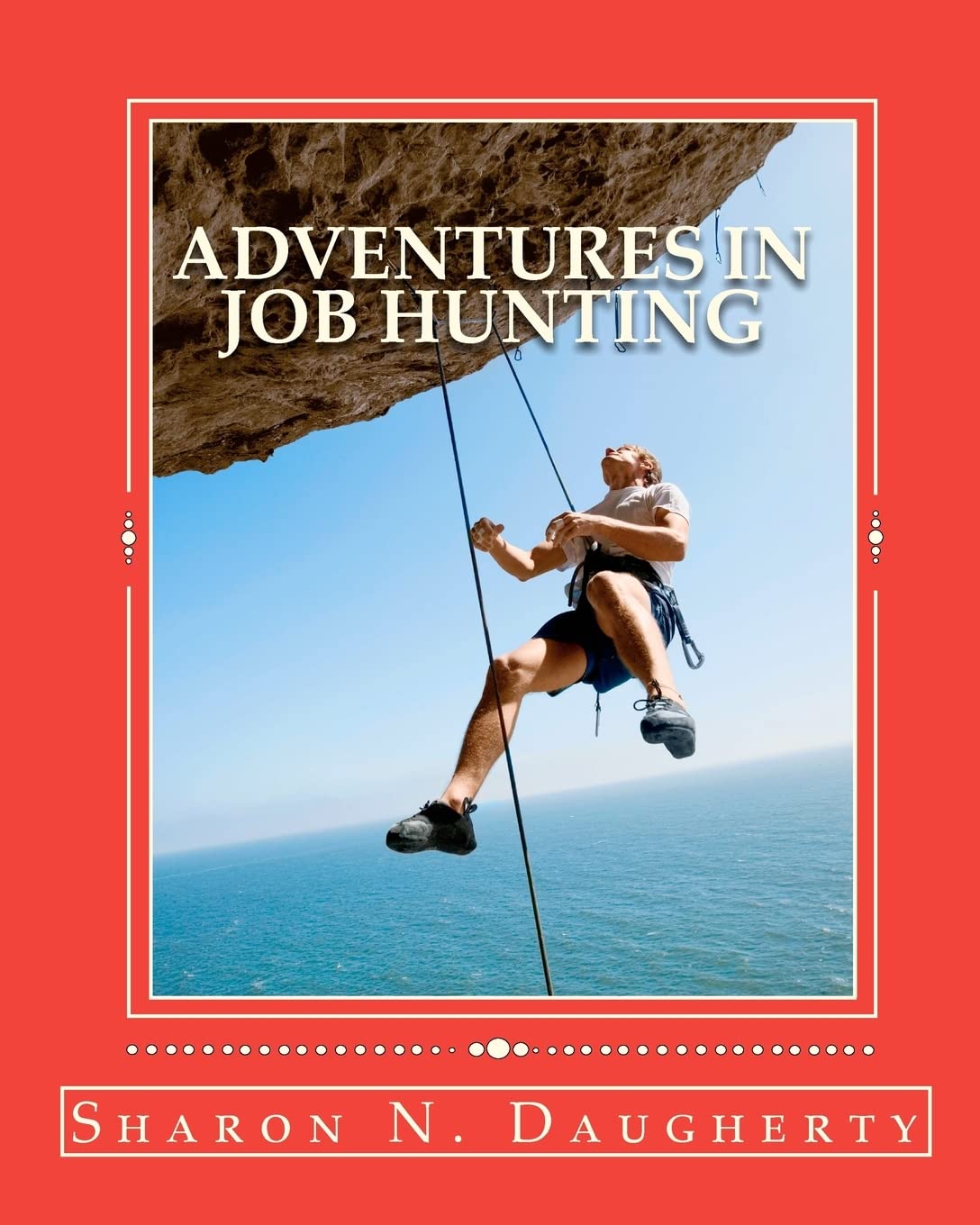 Adventures In Job Hunting: A Guide for First Time Job Hunters: Volume 1