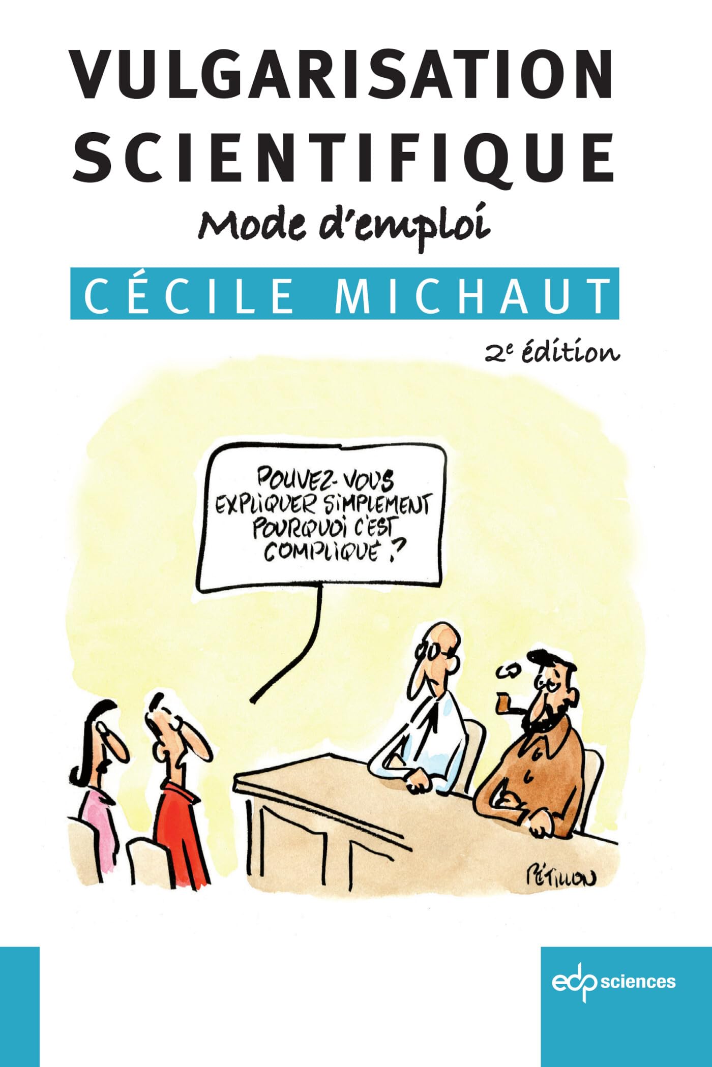 Vulgarisation scientifique: Mode d'emploi - 2ème édition