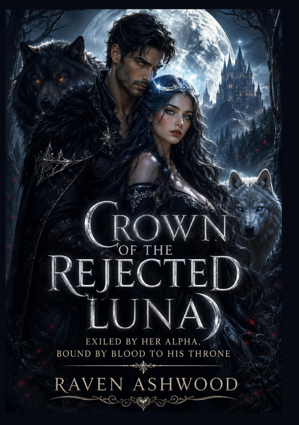 Crown of the Rejected Luna: Exiled by Her Alpha, Bound by Blood to His Throne