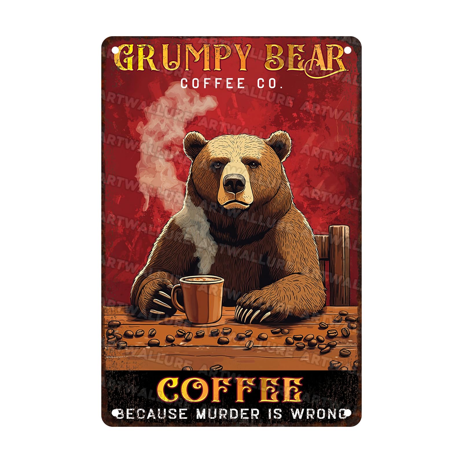 Coffee Metal Sign “Because Murder Is Wrong” Bear Coffee Co - Funny Vintage Wall Decor for Kitchen, Home, Cafe & Bar 8x12 Inch