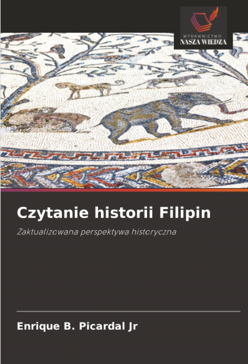 Czytanie historii Filipin: Zaktualizowana perspektywa historyczna