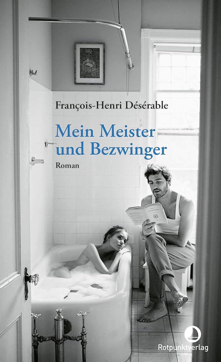Mein Meister und Bezwinger: Roman (Edition Blau) (German Edition)