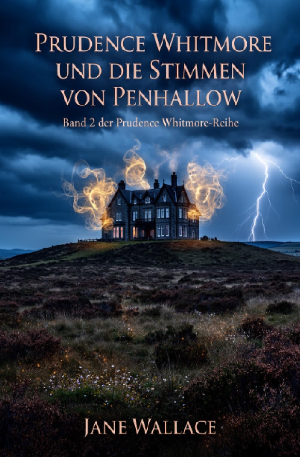 Prudence Whitmore und die Stimmen von Penhallow: Band 2 der Prudence Whitmore-Reihe