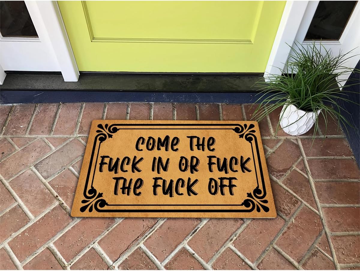 Funny Welcome Doormat Come The Fuck in Or Fuck The Fuck Off Doormats for Entrance Colorful Doormat Personalized Non Slip Rubber Mat for Front Door Gift Mats Kitchen Rugs and Mats 30(L) x 18(W)