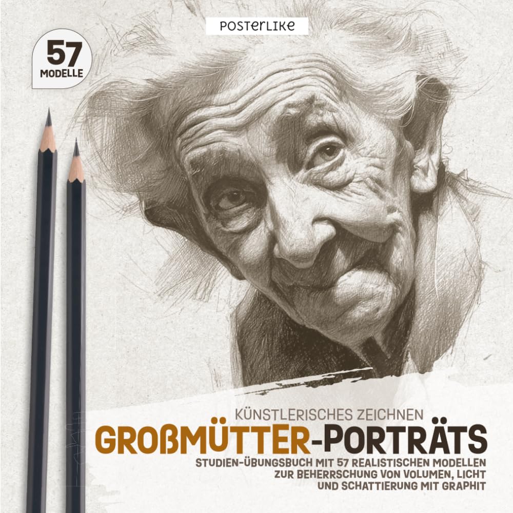 Großmütter-porträts – Künstlerisches Zeichnen: Studien-Übungsbuch mit 57 realistischen Modellen zur Beherrschung von Volumen, Licht und Schattierung mit Graphit (Posterlike Portrait Drawing Studio)
