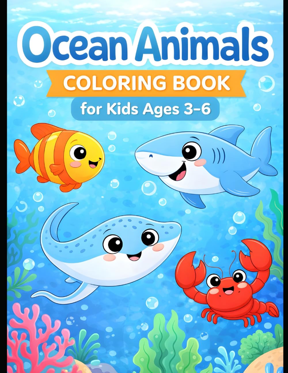 Ocean Animals Coloring Book for Kids Ages 3–6: Toddler & Preschool Coloring Pages with Dolphin, Shark, Turtle, Fish, and More