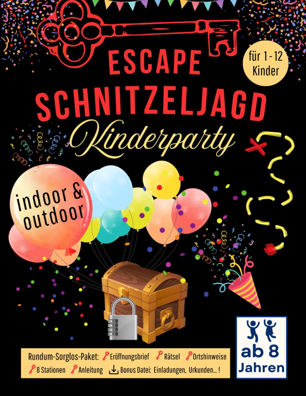 Escape Schnitzeljagd Kinderparty: Für drinnen und draußen - Rundum-Sorglos-Paket. Coole und spannende Schatzsuche für Kindergeburtstag oder Kinderparty