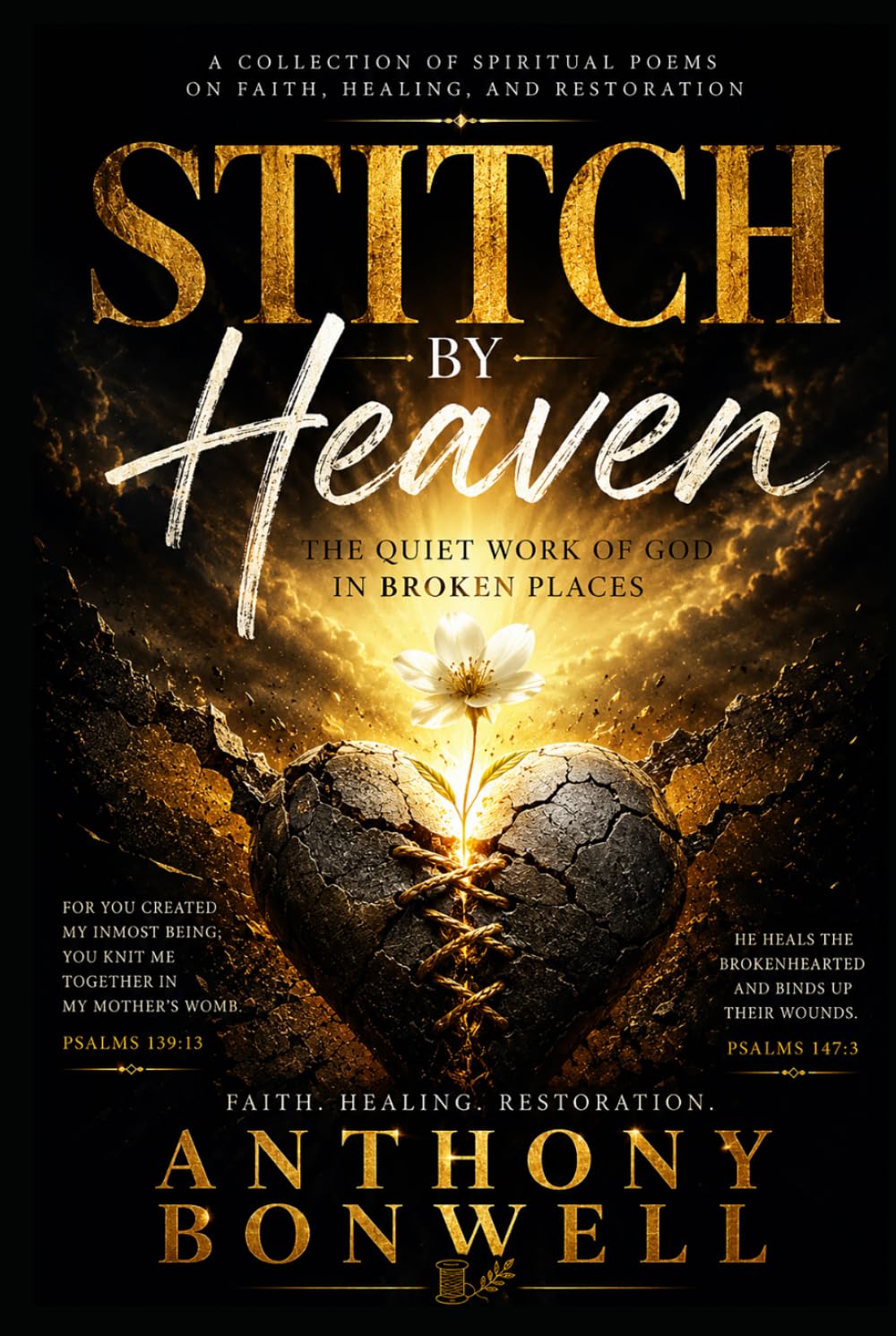 Stitch By Heaven: The Quiet Work Of God In Broken Places