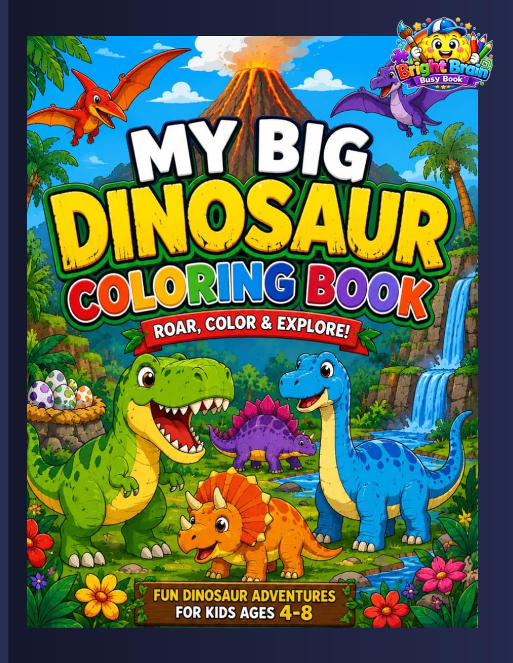 MY BIG DINOSAUR: COLORING BOOK