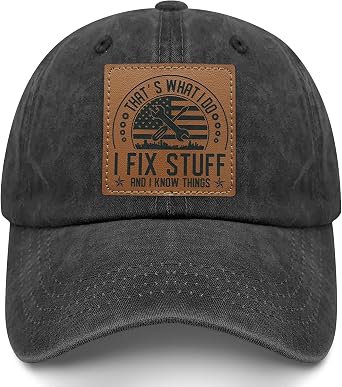 Dad Hat, I Fix Stuff and I Know Things Baseball Cap Gifts for Men Dad Husband Grandpa