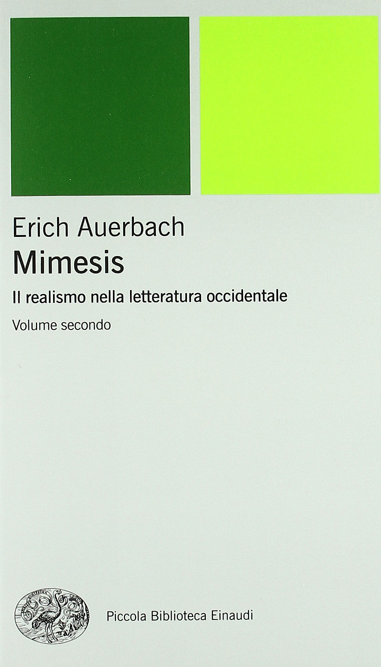Mimesis. Il realismo nella letteratura occidentale. 2 Vol. [Due volumi indivisibili]