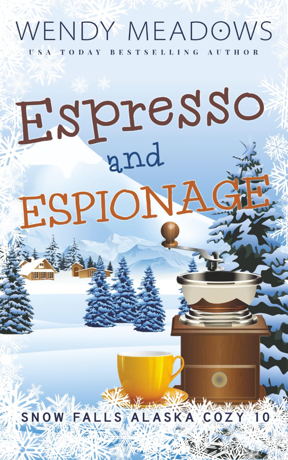 Espresso and Espionage: Snow Falls Alaska Cozy