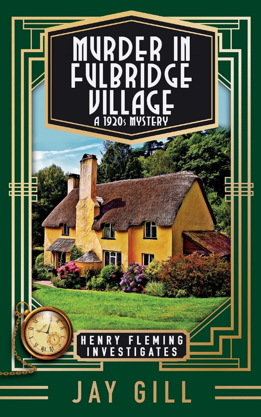 Murder in Fulbridge Village: A 1920s Mystery: 1 (Henry Fleming Investigates)