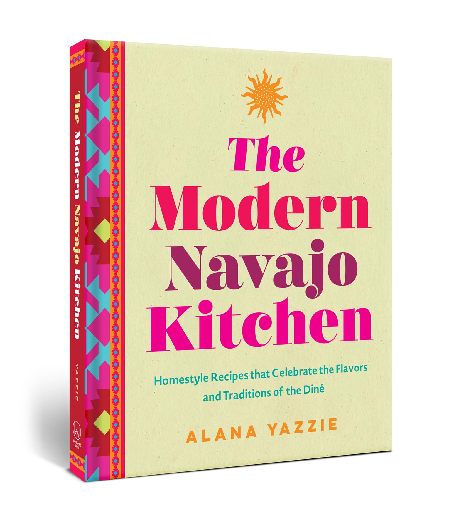 The Modern Navajo Kitchen: Homestyle Recipes that Celebrate the Flavors and Traditions of the Diné