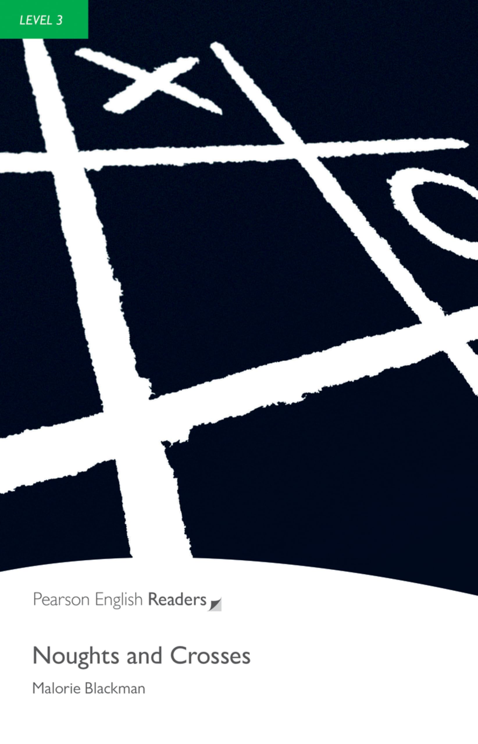 Level 3: Noughts and Crosses (Pearson English Graded Readers)
