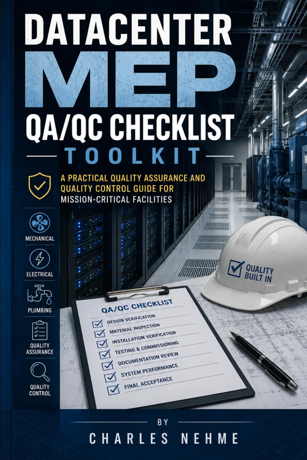 Datacenter MEP QA/QC Checklist Toolkit: A Practical Quality Assurance and Quality Control Guide for Mission-Critical Facilities
