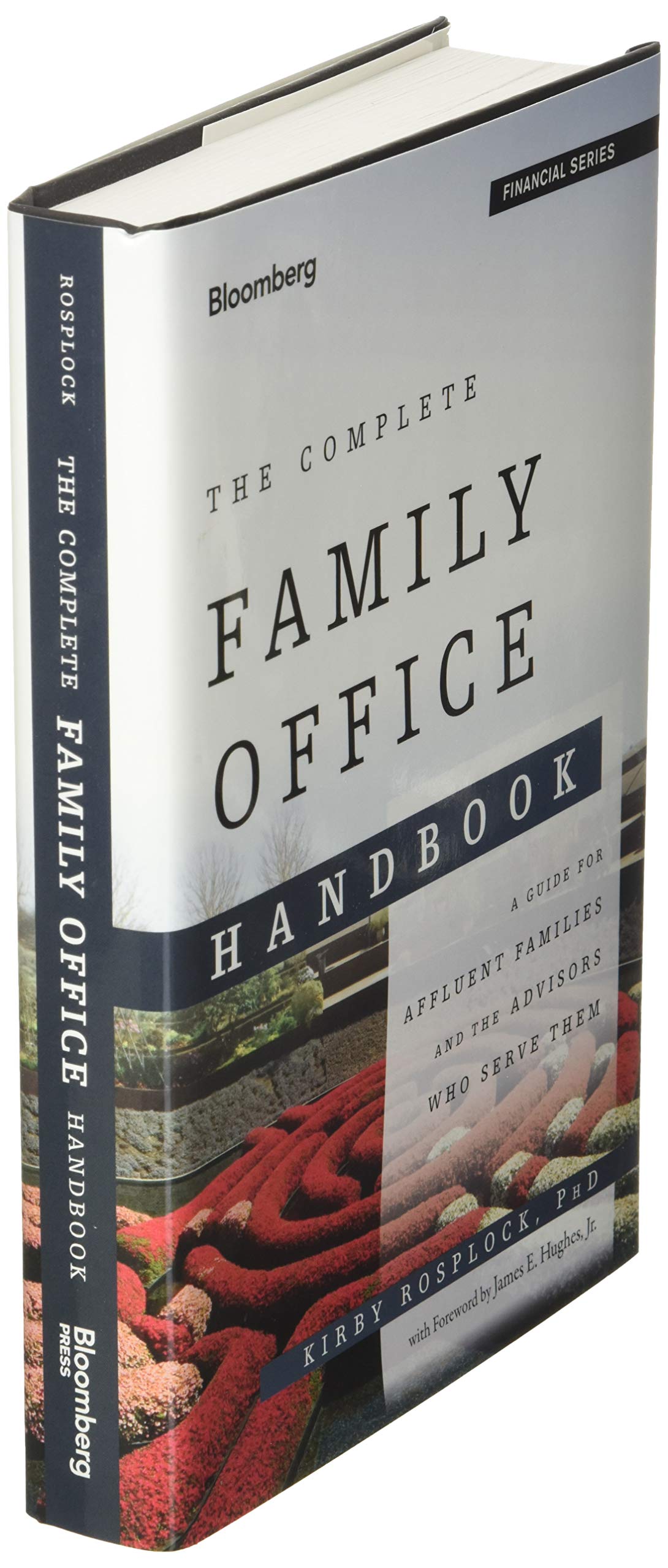 The Complete Family Office Handbook: A Guide for Affluent Families and the Advisors Who Serve Them (Bloomberg Financial)