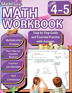 MathFlare - Math Workbook 4th and 5th Grade: Math Workbook Grade 4-5: Multiplication and Division, Fractions, Place Value, Expanded Notations, Geometry and Unit Conversion (Mathflare Workbooks)