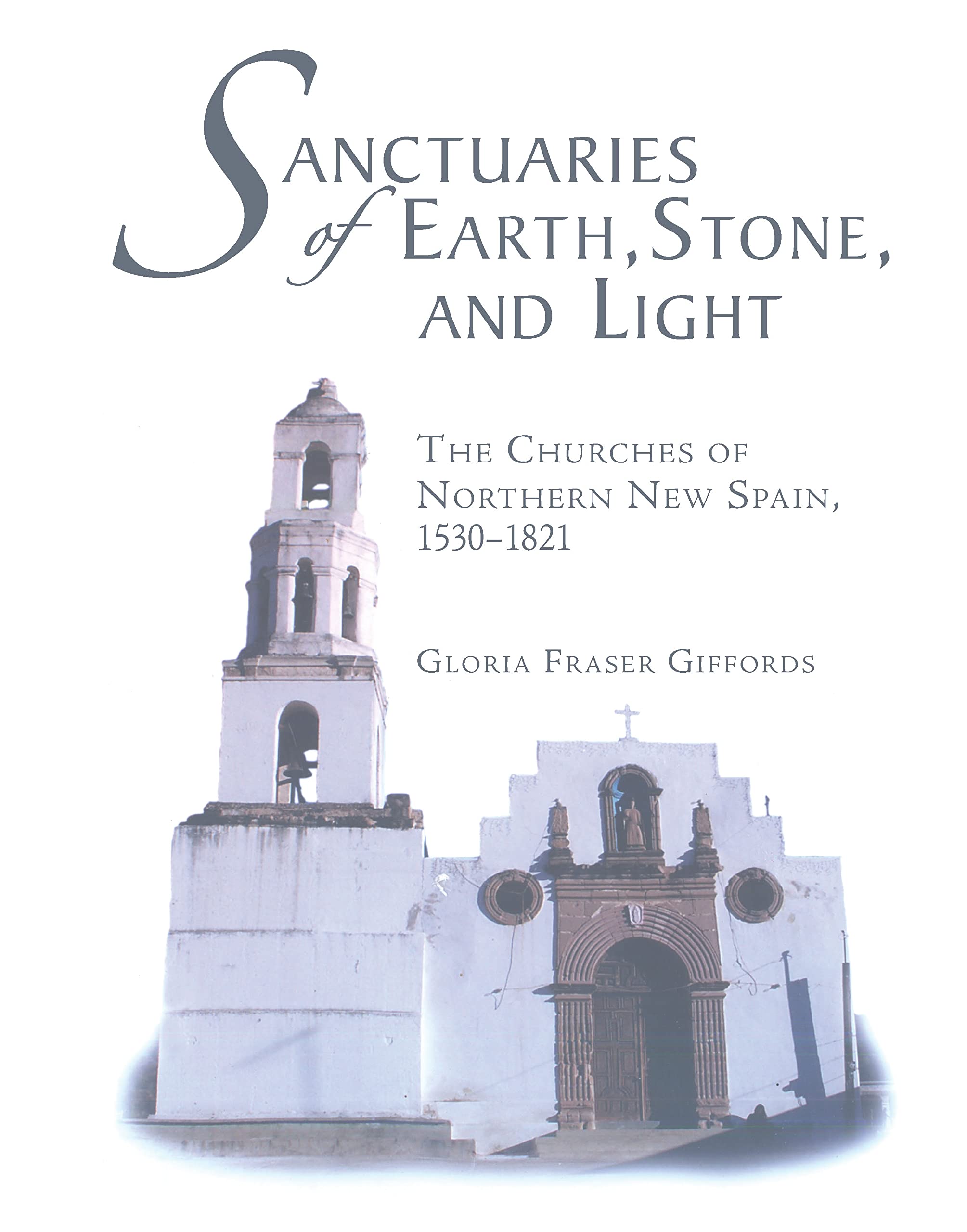 Churches of Northern New Spain histoire églises coloniales