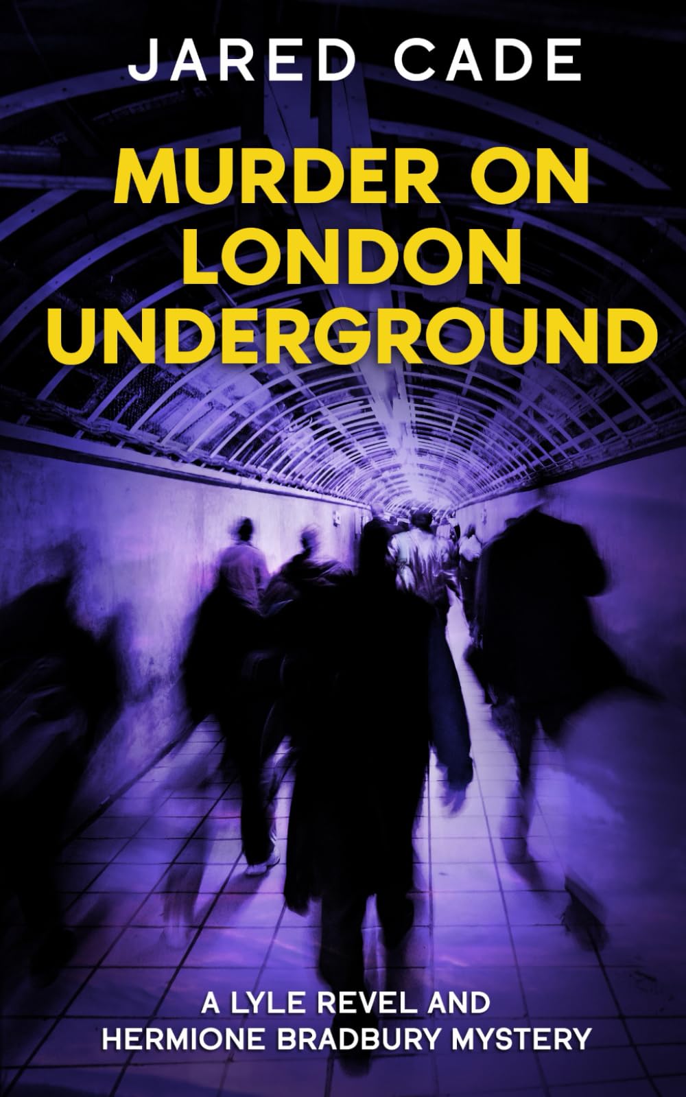 Murder on London Underground: (A Lyle Revel and Hermione Bradbury Mystery) (Regual Size Print)