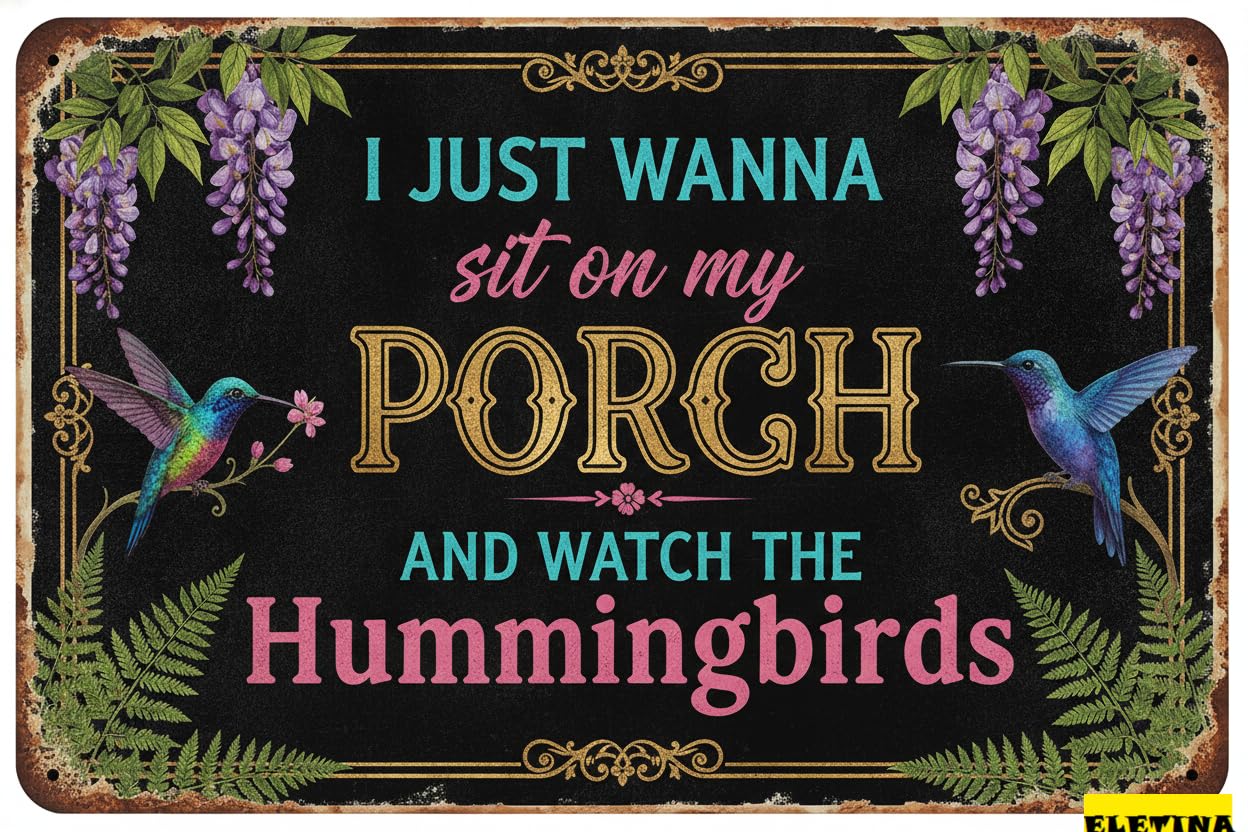 Personalized Sign for Man Cave Garden Wall Art Decor Hummingbirds Metal I Just Wanna Sit On My Porch And Watch The Hummingbirds Wall Decor Garden Yard Patio Porch 8x12in Private Property Decorative