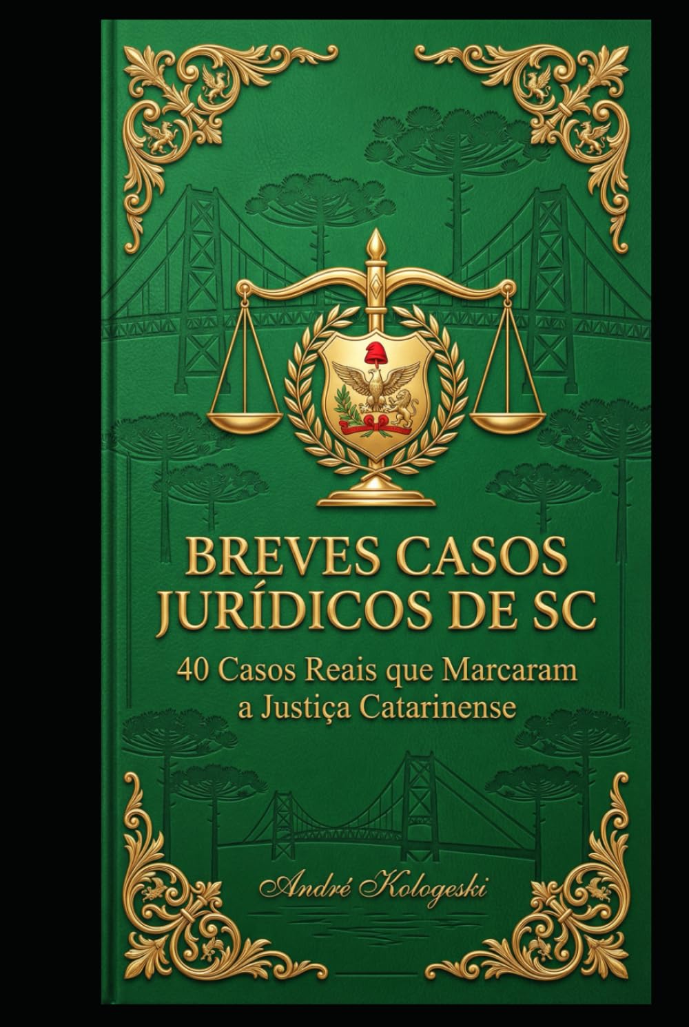BREVES CASOS JURÍDICOS DE SC: Casos Reais que Marcaram a Justiça Catarinense (Série Coleção Plus)