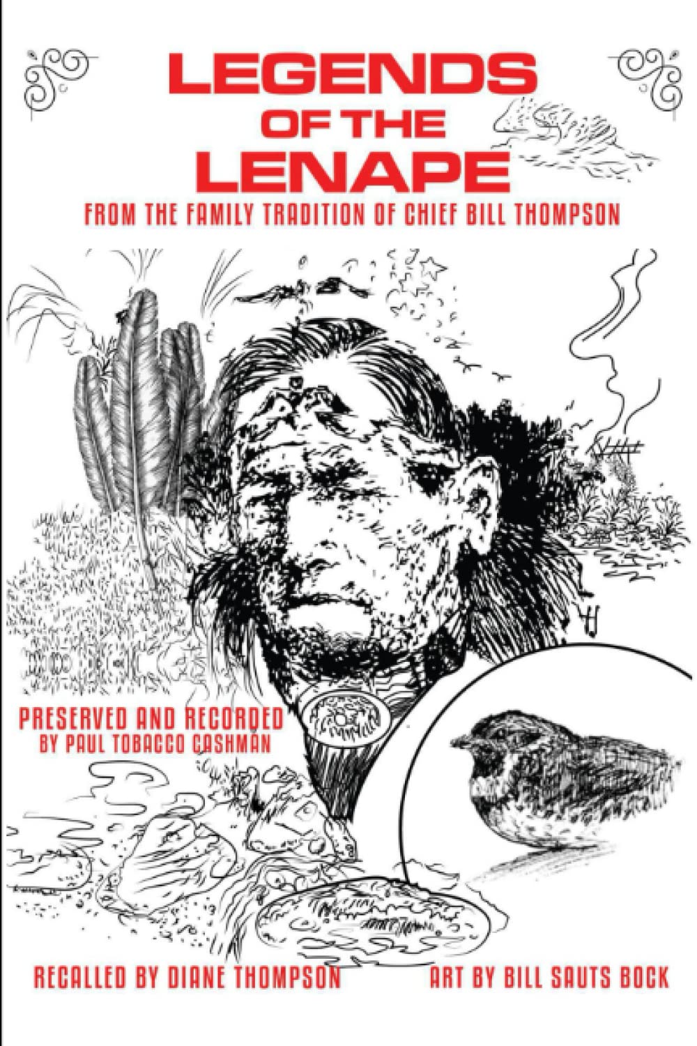 Legends of the Lenape: From the Family Tradition of Chief Bill Thompson