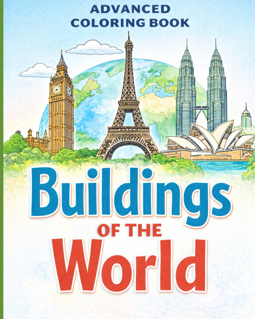 Buildings of the World: Advanced Coloring Book