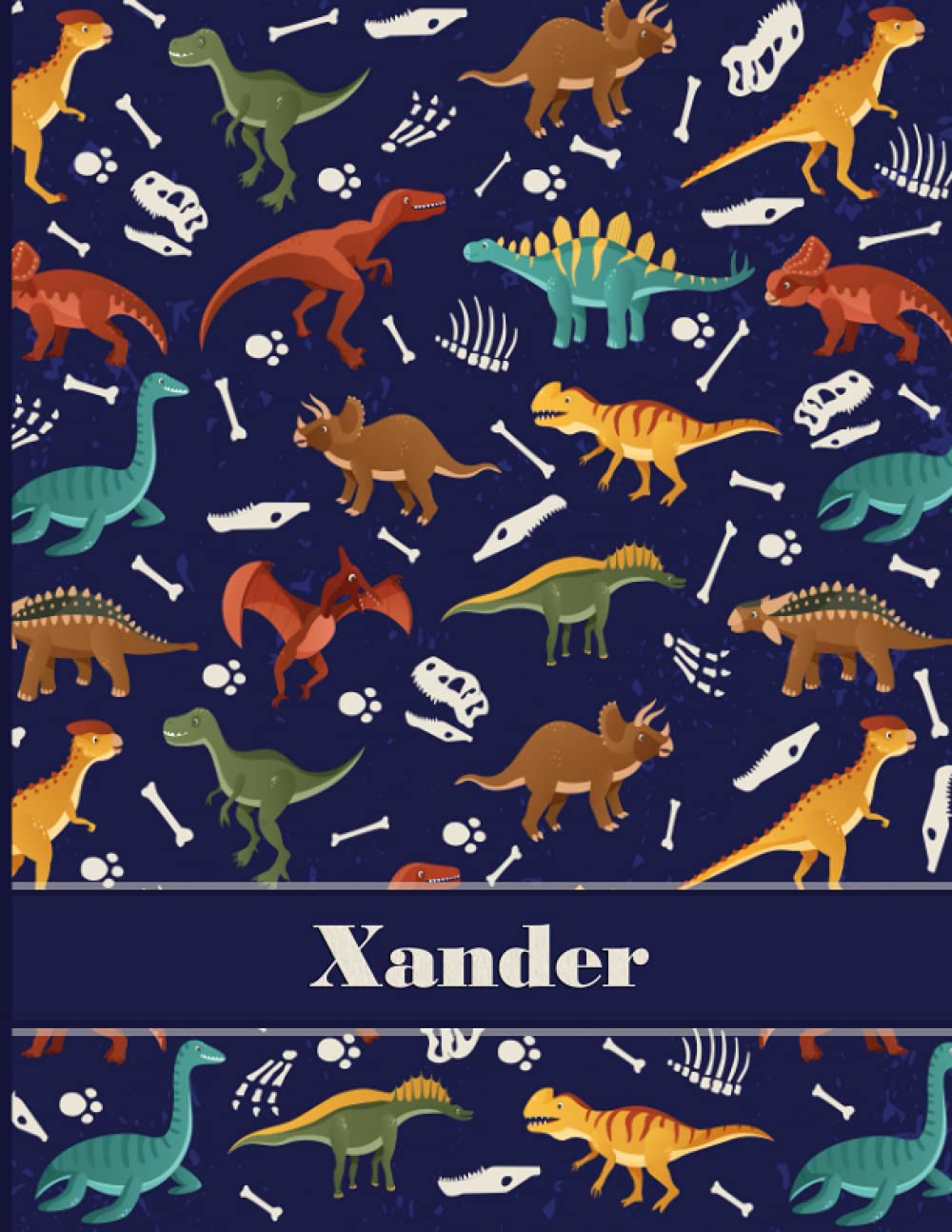 Xander: Personalized Name Composition Notebook For Kids, Dinosaur Journal , Wide Ruled Comp Book For Boys Grades K-2,Preschool, Kindergarten (8.5'' x 11'') 110 Pages