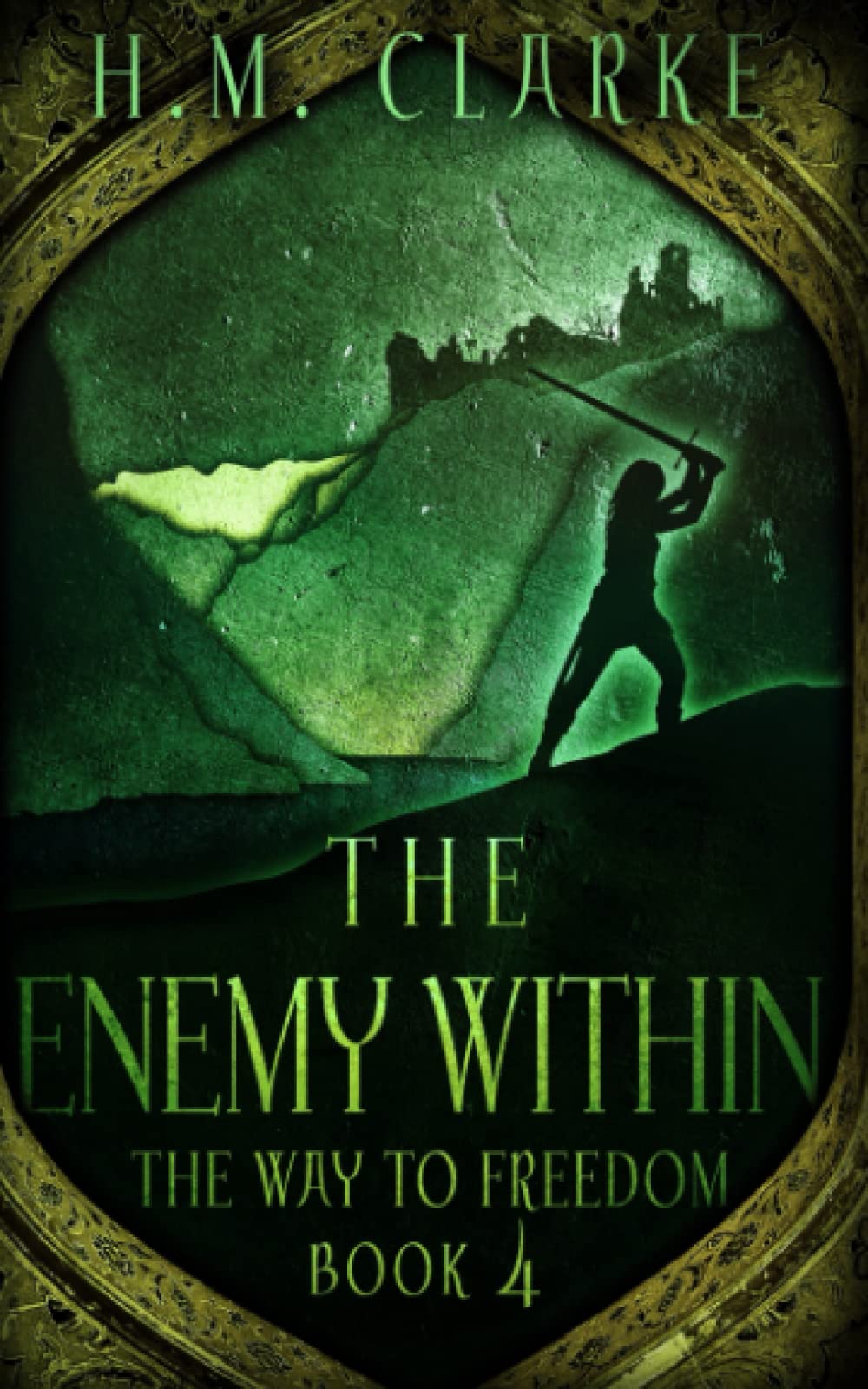 The Enemy Within (The Way to Freedom Series)
