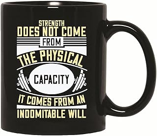 Funny Fitness Workout Gift to Increase Strength Indomitable Will Perfect Gift for Fitness Lovers 11oz 15oz Black Coffee Mug