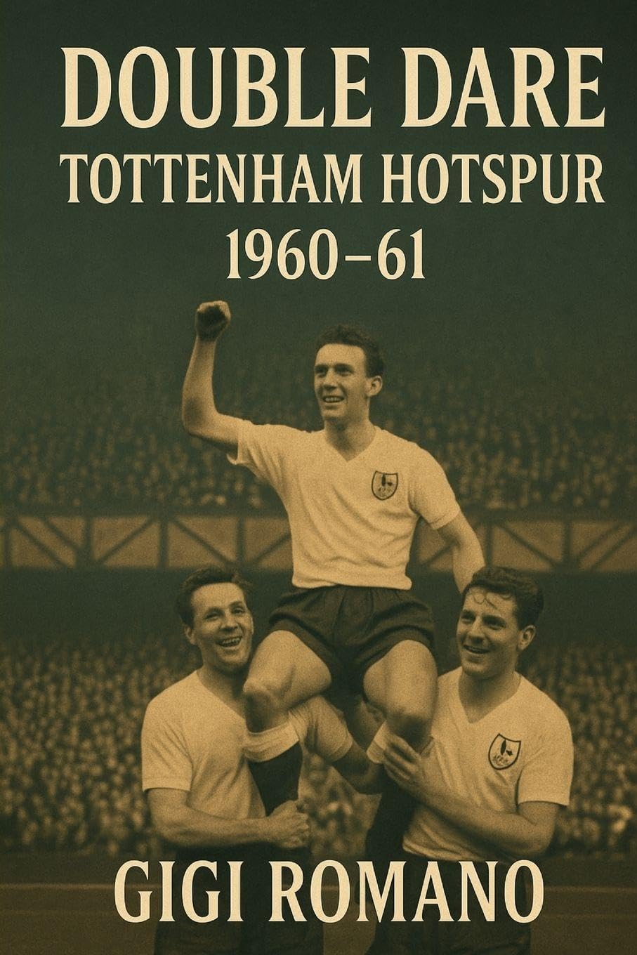 Double Dare: Tottenham Hotspur 1960-61