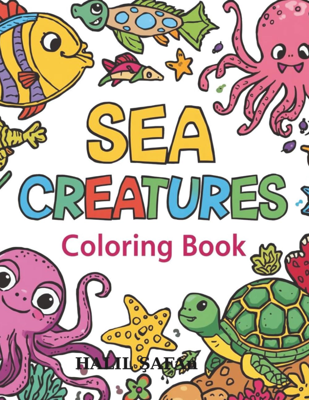 Sea Creatures Coloring Book.: Fun and educational underwater adventure with sharks and cute dolphins.