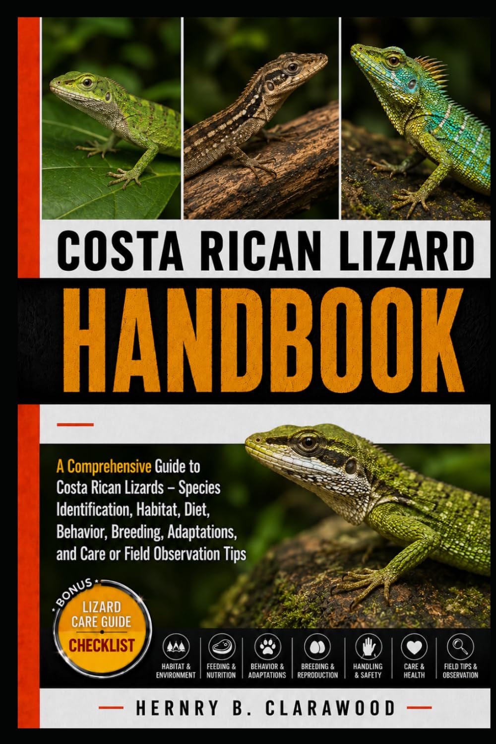 COSTA RICAN LIZARD: A Comprehensive Guide to Costa Rican Lizards – Species Identification, Habitat, Diet, Behavior, Breeding, Adaptations, and Care or Field Observation Tips
