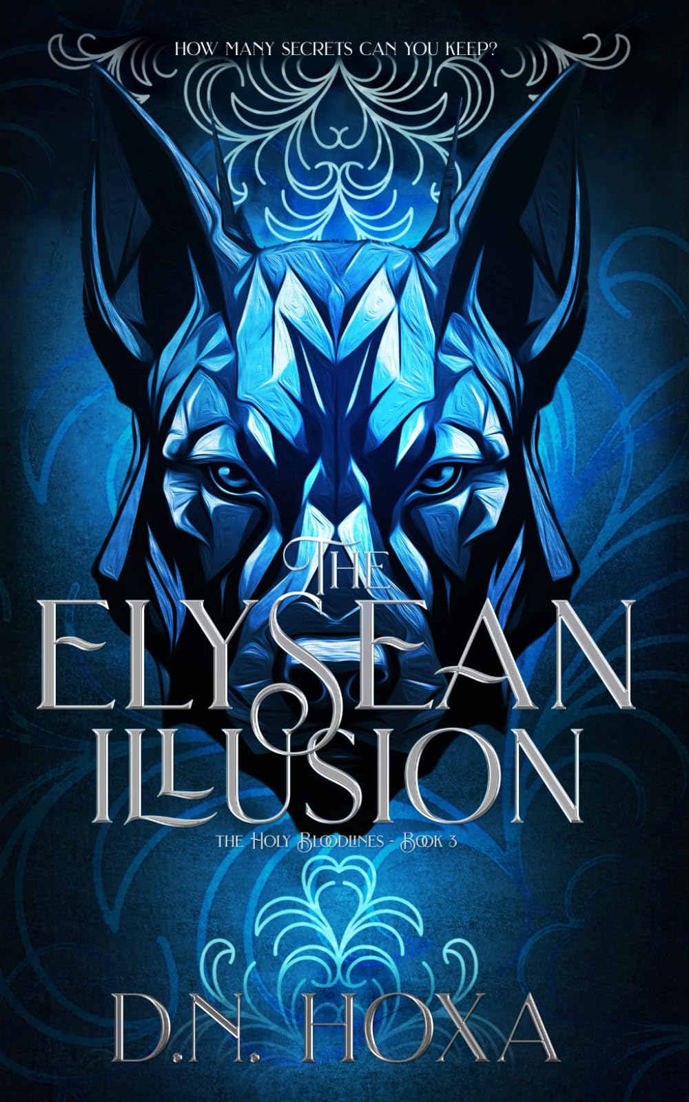 The Elysean Illusion: 3 (The Holy Bloodlines)
