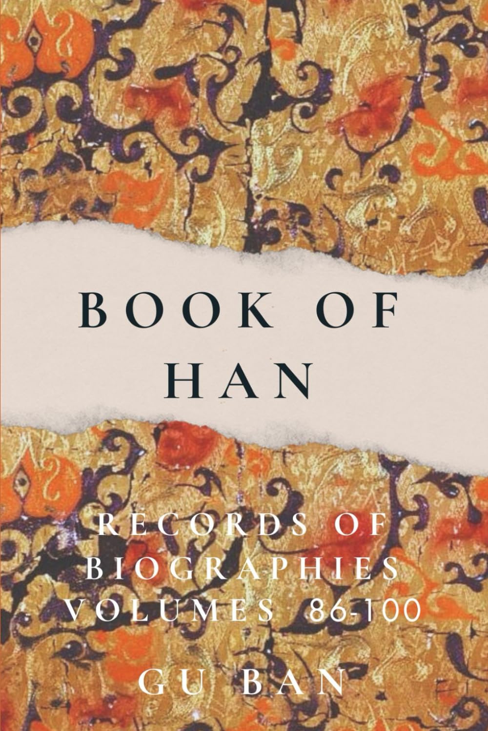 Book of Han: Records of Biographies (Volumes 86 - 100)