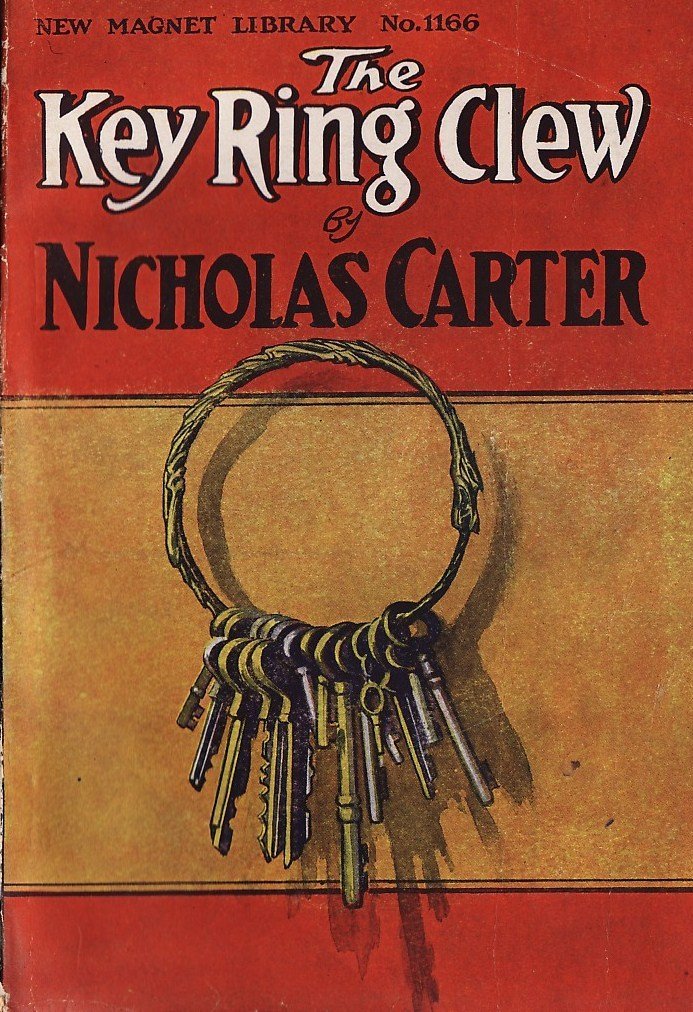NICK CARTER: The Key Ring Clew (a 1904 Dime-Novel DETECTIVE story of OLD New York Book 3)