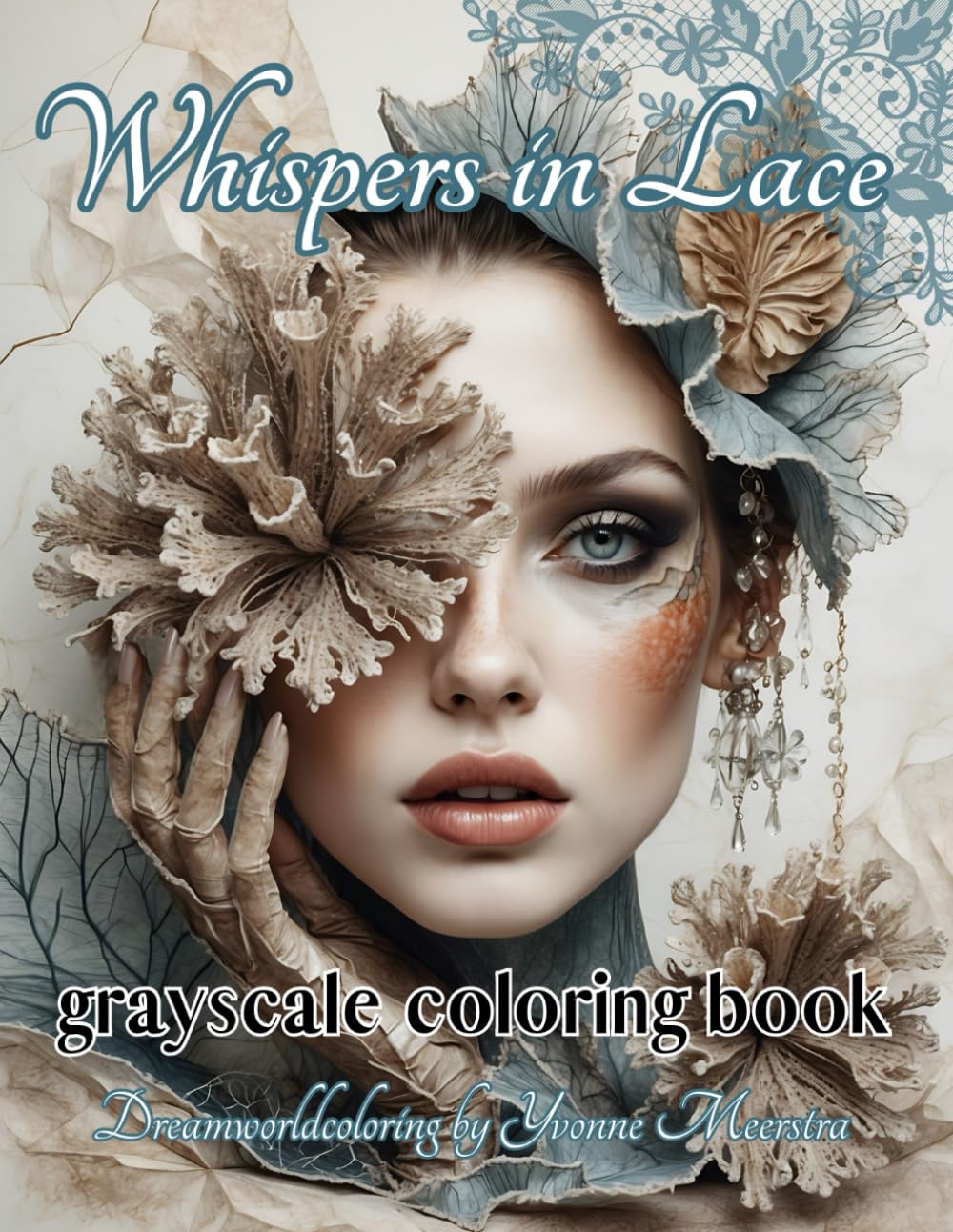 Whispers in Lace: Dreamy Grayscale Portraits for Adults to Color – A Surreal Journey through Gothic Romance, Lace, and Fantasy