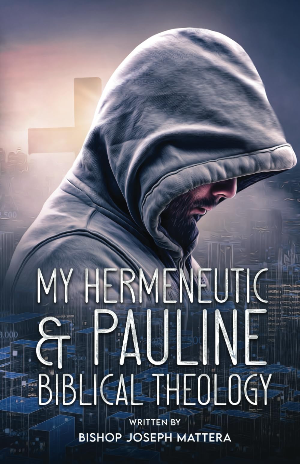 My Hermeneutic & Pauline Biblical Theology