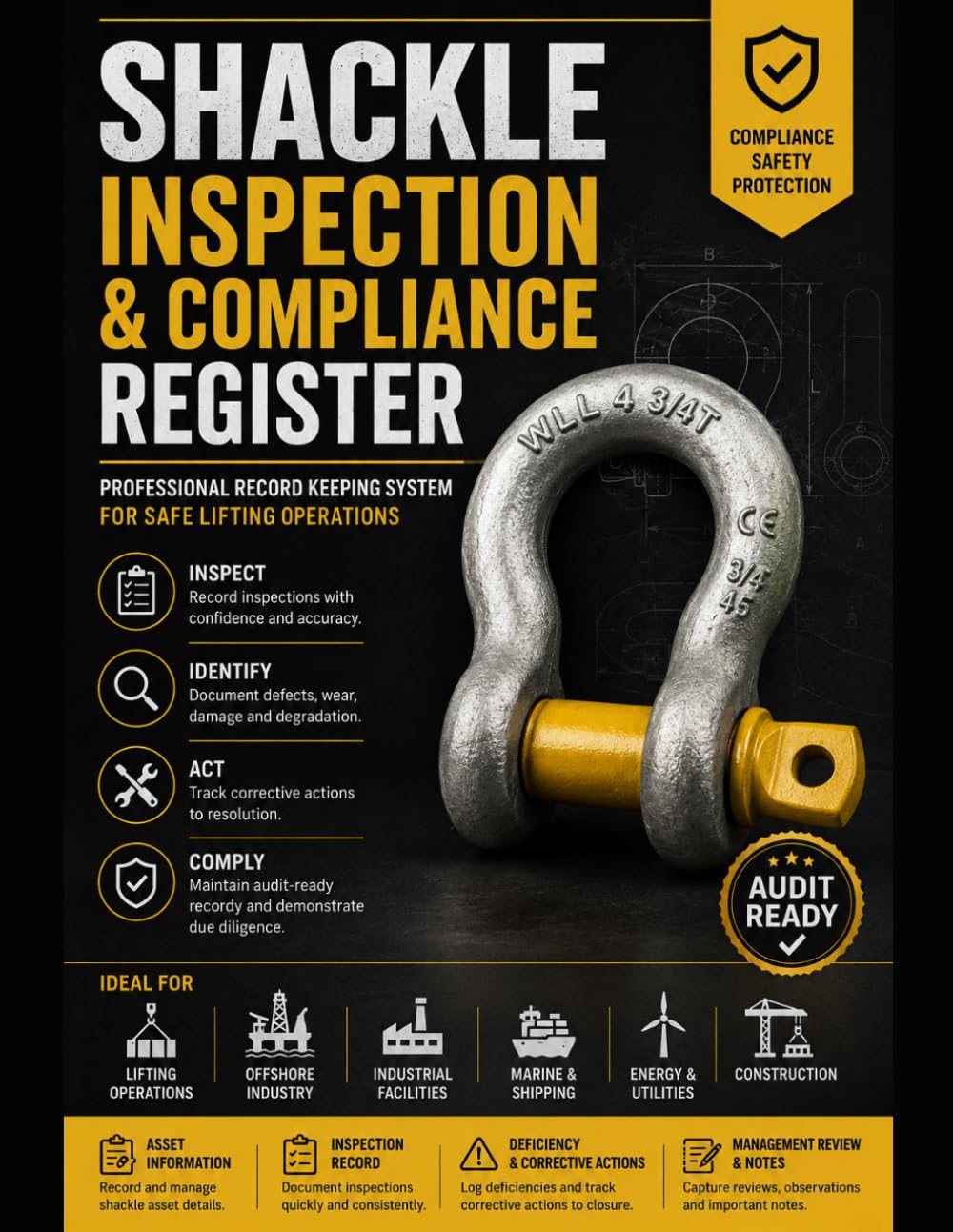 SHACKLE INSPECTION: & Compliance Register Professional Record Keeping System for Shackle Inspection, Certification Tracking, Deficiency Management, ... Lifting Equipment Safety & Audit Readiness