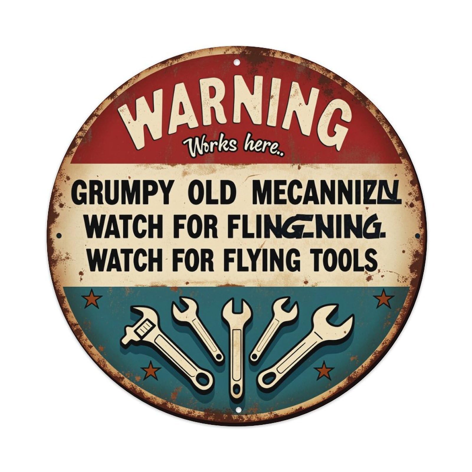 Warning Works Here Grumpy Old Mechanic Watch For Flinging Watch For Flying Tools Round Tin Sign Vintage Metal Poster Retro Bar, Home, Man Cave, Kitchen, Laundry Room Wall Art Decor Gift 8x8Inch