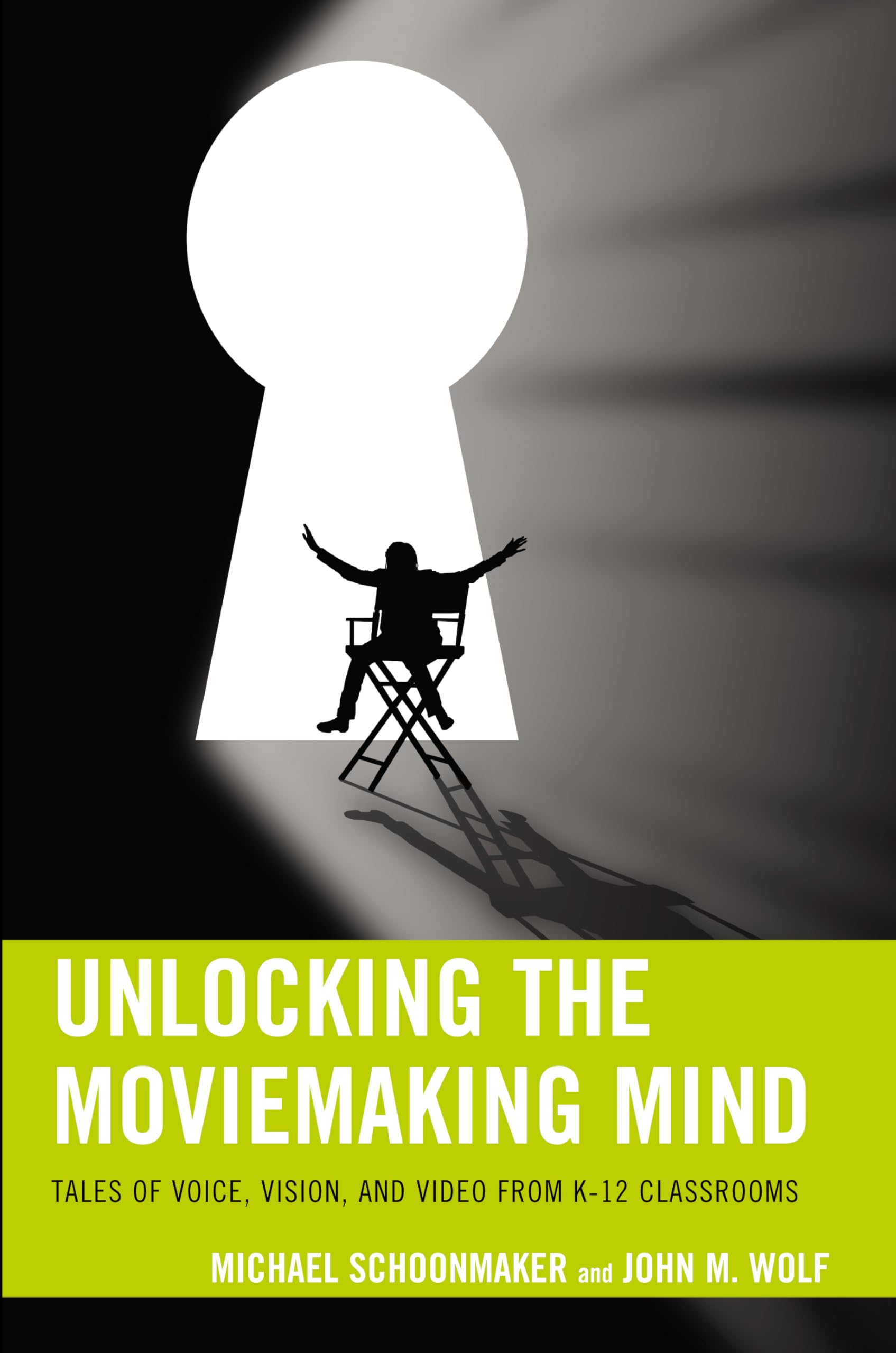 Buy Unlocking the Moviemaking Mind: Tales of Voice, Vision, and Video from K-12 Classrooms — BookShops.in