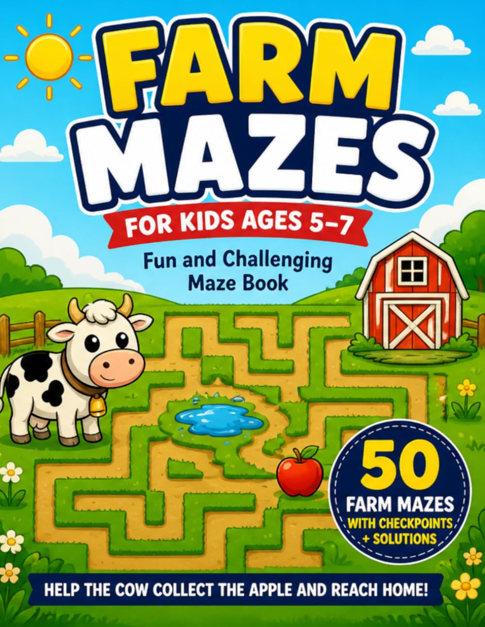 Farm Mazes for Kids Ages 5–7: Fun and Challenging Maze Book with Checkpoints and Solutions (Farm Adventure Mazes)