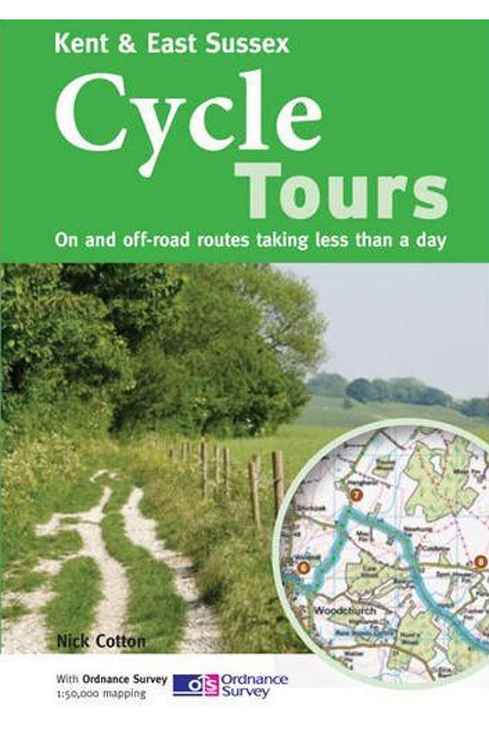 Kent & East Sussex Cycle Tours: On and Off-road Routes Taking Less Than a Day