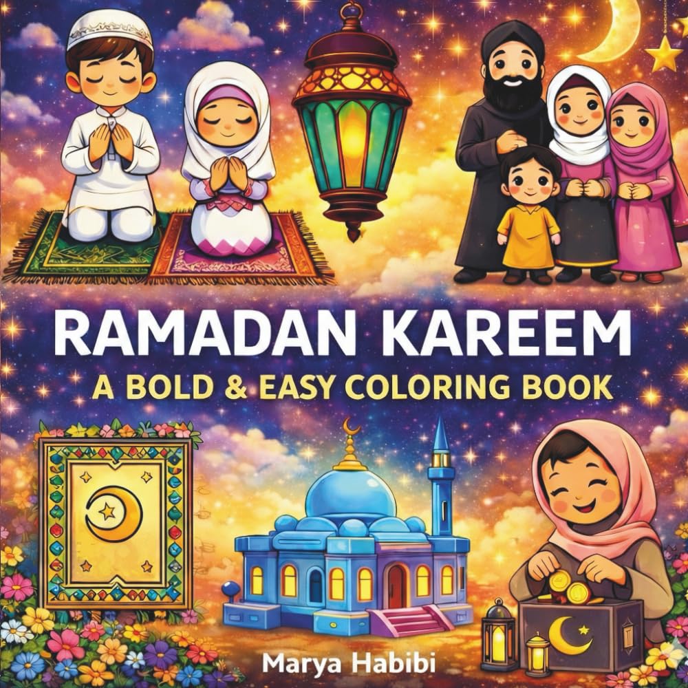 Ramadan Kareem: A Bold and Easy Ramadan Coloring Book for Kids, Toddlers And Adults