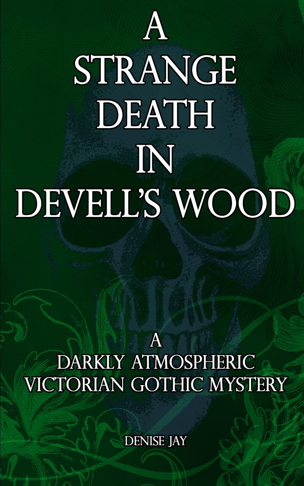A Strange Death in Devell's Wood: A darkly atmospheric Victorian gothic mystery: 1 (Sophie Spencer Supernatural Mysteries)