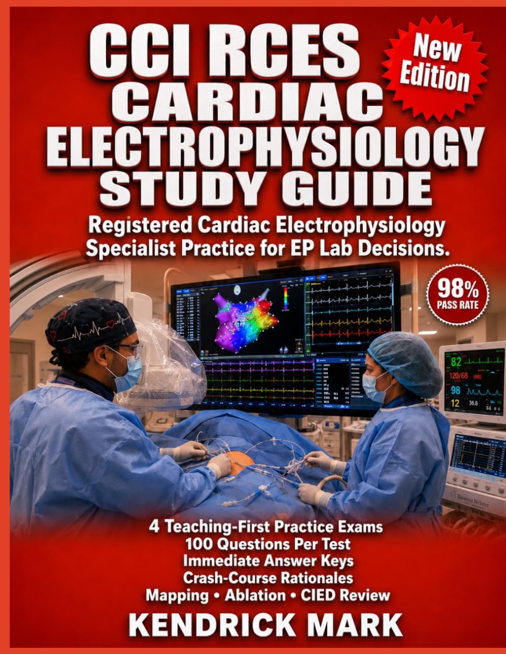 CCI RCES CARDIAC ELECTROPHYSIOLOGY STUDY GUIDE: Registered Cardiac Electrophysiology Specialist Practice for EP Lab Decisions