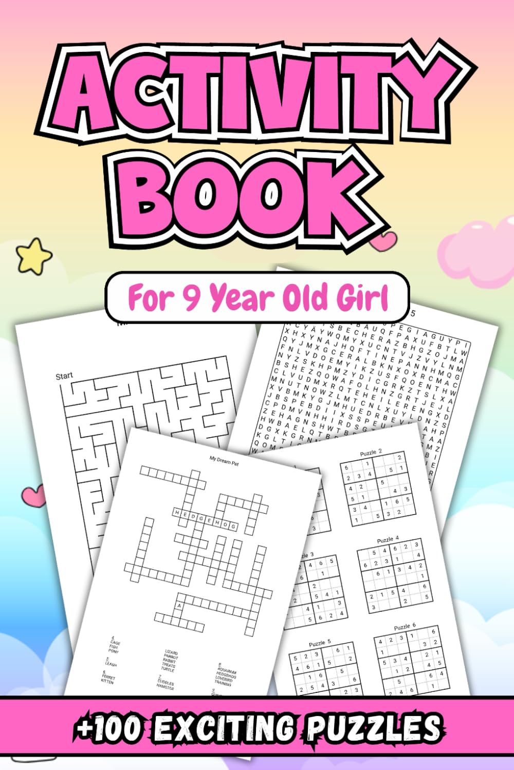 Activity Book For 9 Year Old Girl: An Adventure of Fun and Learning, Packed with Engaging Challenges for Curious Minds: +100 Exciting Puzzles