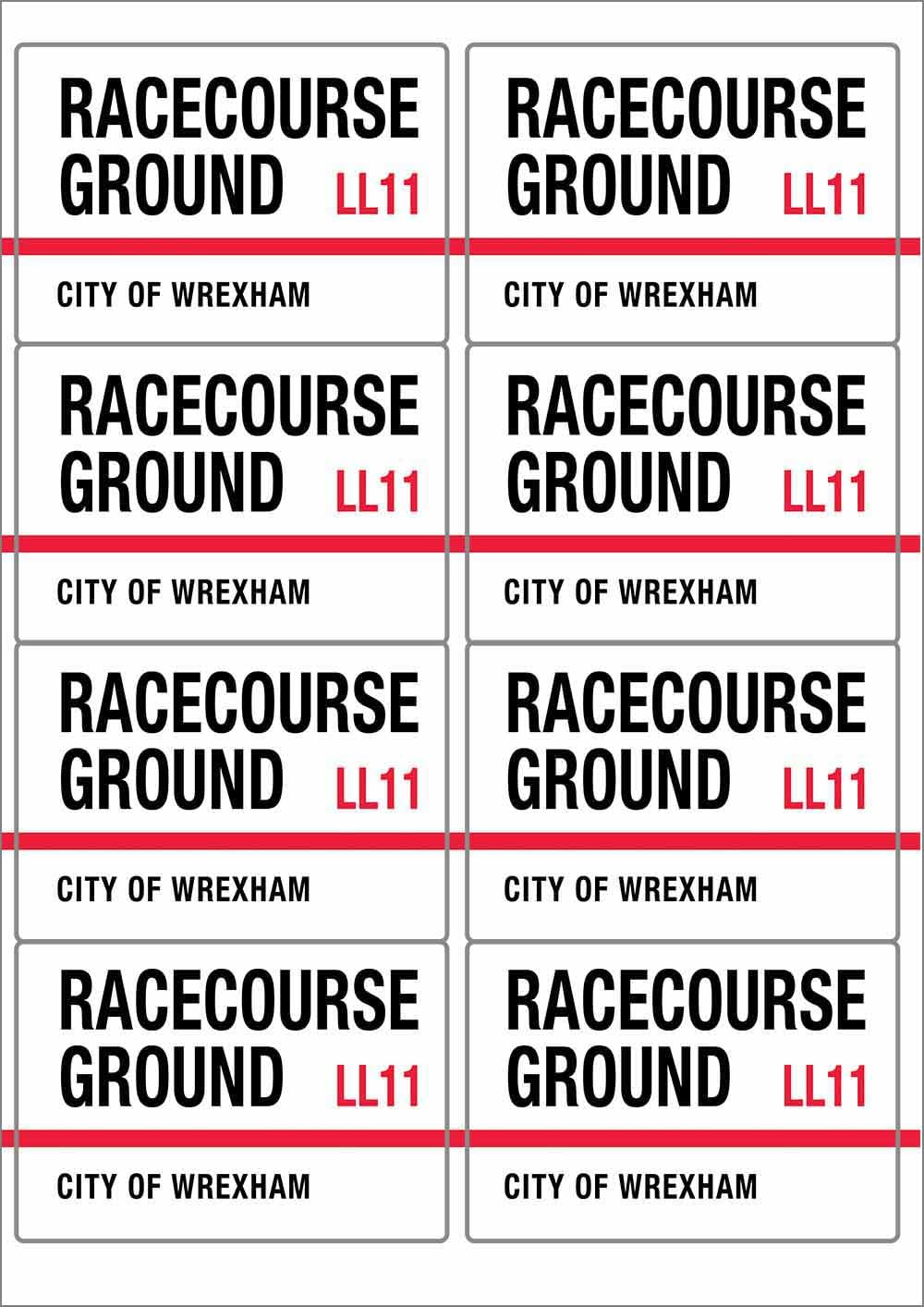 Racecourse Ground LL11 Wrexham Road Sign Rectangular Matt Paper Stickers A4 Sheet of 8 (Each Sticker is 99mm x 68mm)